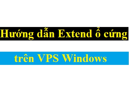Extend mở rộng ổ cứng trên VPS US, VPS Việt Nam, VPS Singapore giá rẻ