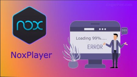 Lỗi NoxPlayer bị dừng ở 99% khi khởi động và đây là cách sửa