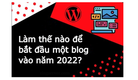 Làm thế nào để bắt đầu một blog vào năm 2022