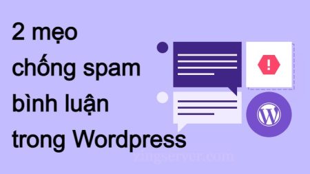 2 mẹo đơn giản chống spam bình luận trong WordPress