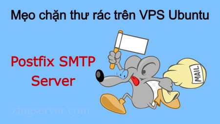 Mẹo chặn thư rác bằng máy chủ Postfix SMTP trên VPS Ubuntu