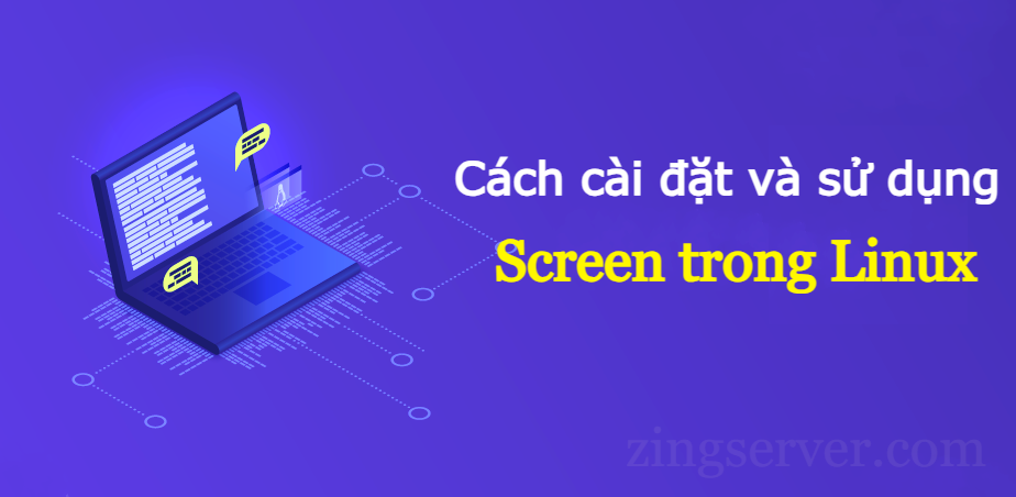 Cách cài đặt và sử dụng Screen trong Linux