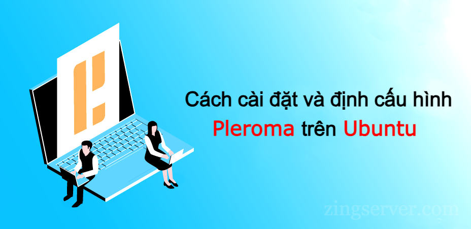 Cách cài đặt và định cấu hình Pleroma trên Ubuntu