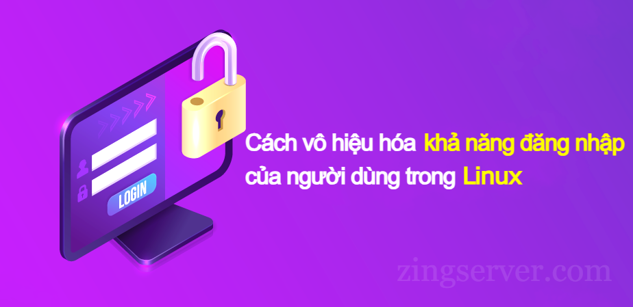 Cách vô hiệu hóa khả năng đăng nhập của người dùng trong Linux