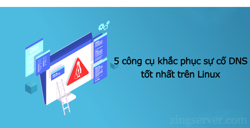 5 công cụ khắc phục sự cố DNS tốt nhất trên Linux