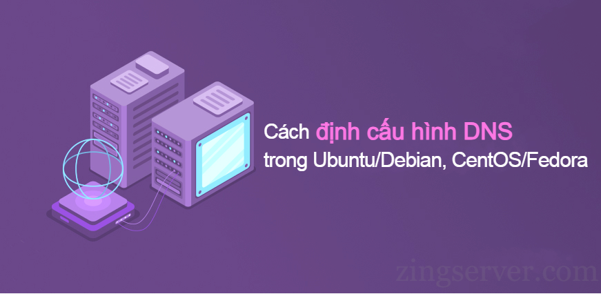 Cach dinh cau hinh DNS trong UbuntuDebian CentOSFedora