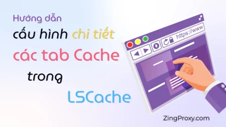 Hướng dẫn cấu hình các tab Cache trong LiteSpeed Cache