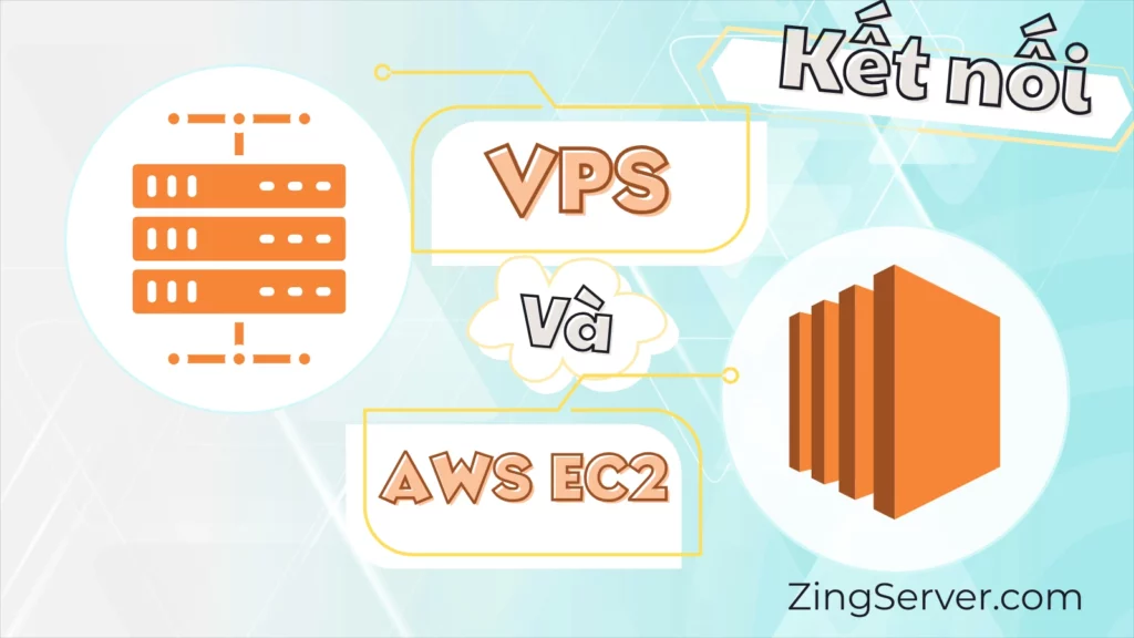 Kết nối VPS và AWS EC2
