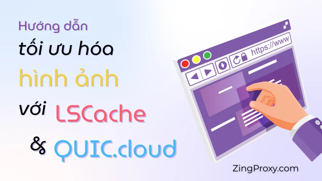 Hướng dẫn tối ưu hóa hình ảnh với LiteSpeed Cache và QUIC.cloud