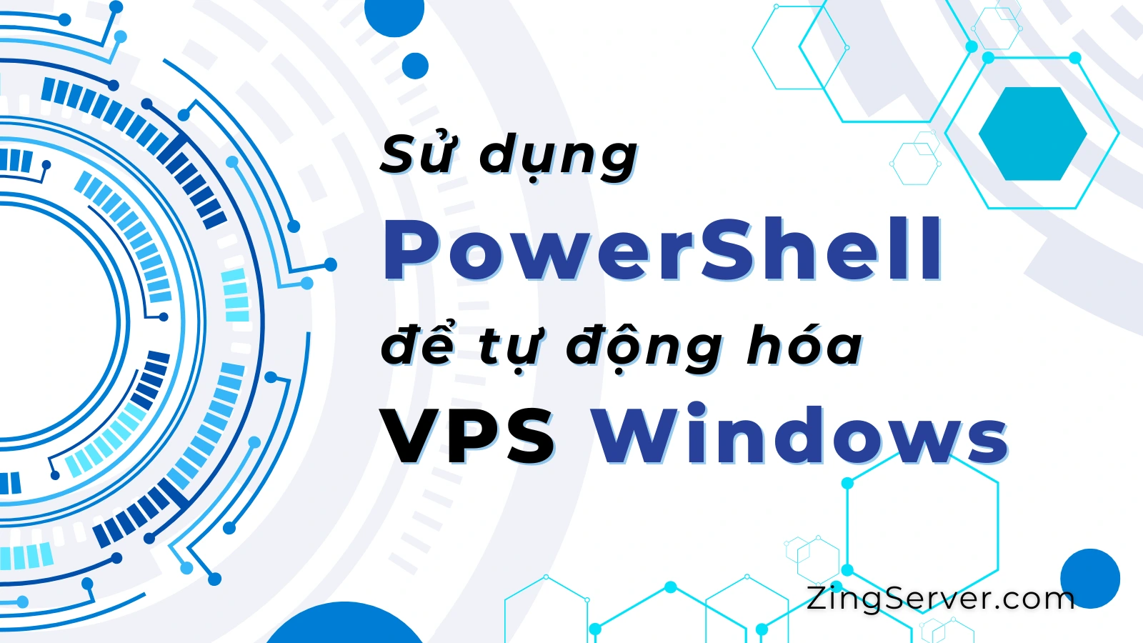 Sử dụng PowerShell để tự động hóa VPS Windows 7 kịch bản tự động hóa hữu ích