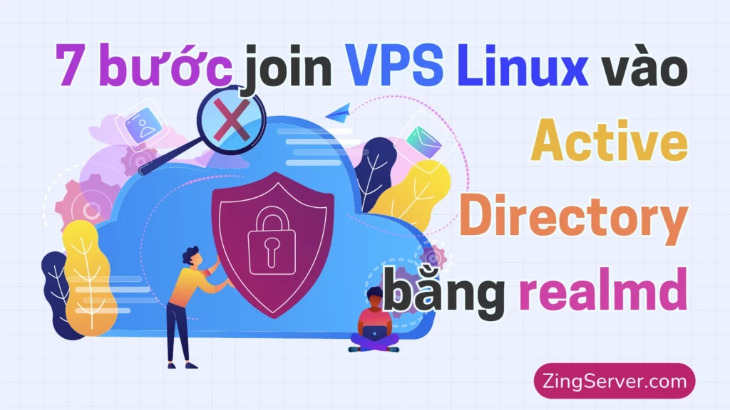 7 bước join VPS Linux vào AD bằng realmd (UbuntuCentOS)