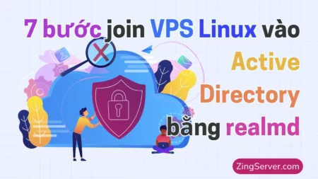 7 bước join VPS Linux vào AD bằng realmd (UbuntuCentOS)