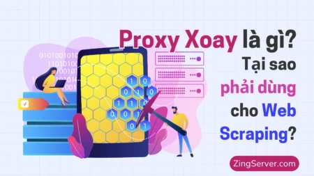 Proxy Xoay là gì Tại sao phải dùng cho Web Scraping