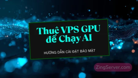 Thuê VPS GPU chạy AI Setup DeepSeek & Llama 3.3 bảo mật