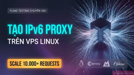 Hướng dẫn kỹ thuật tạo Proxy IPv6 trên VPS Linux phục vụ Load Testing chuyên sâu.